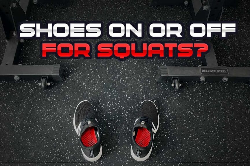 When and when not to squat barefoot