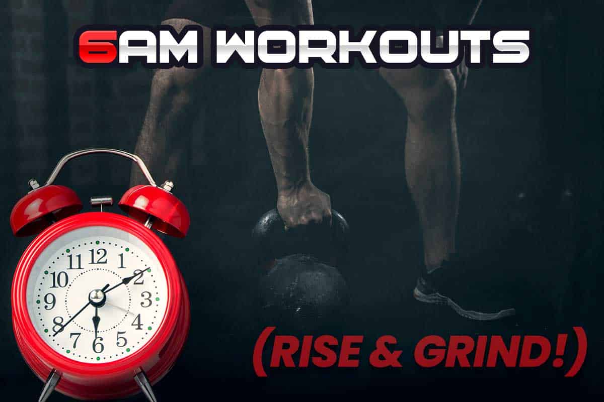 Working out at 6am 2025